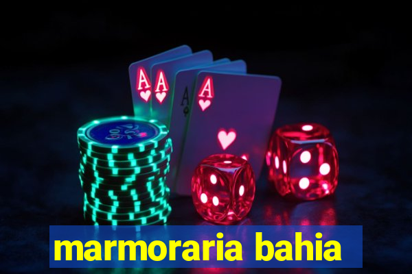 marmoraria bahia